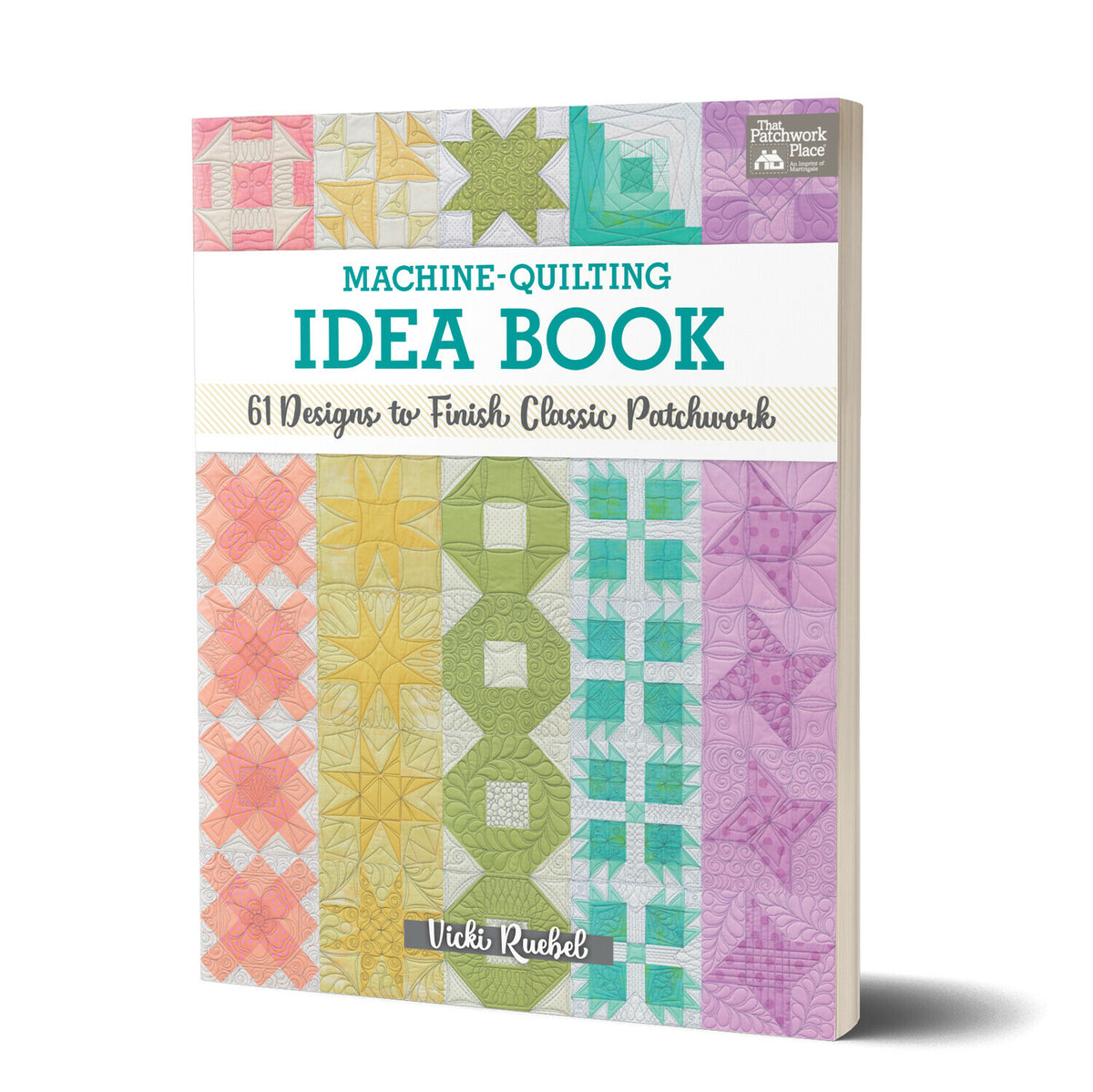 Machine-Quilting Idea Book: 61 Designs to Finish Classic Patchwork