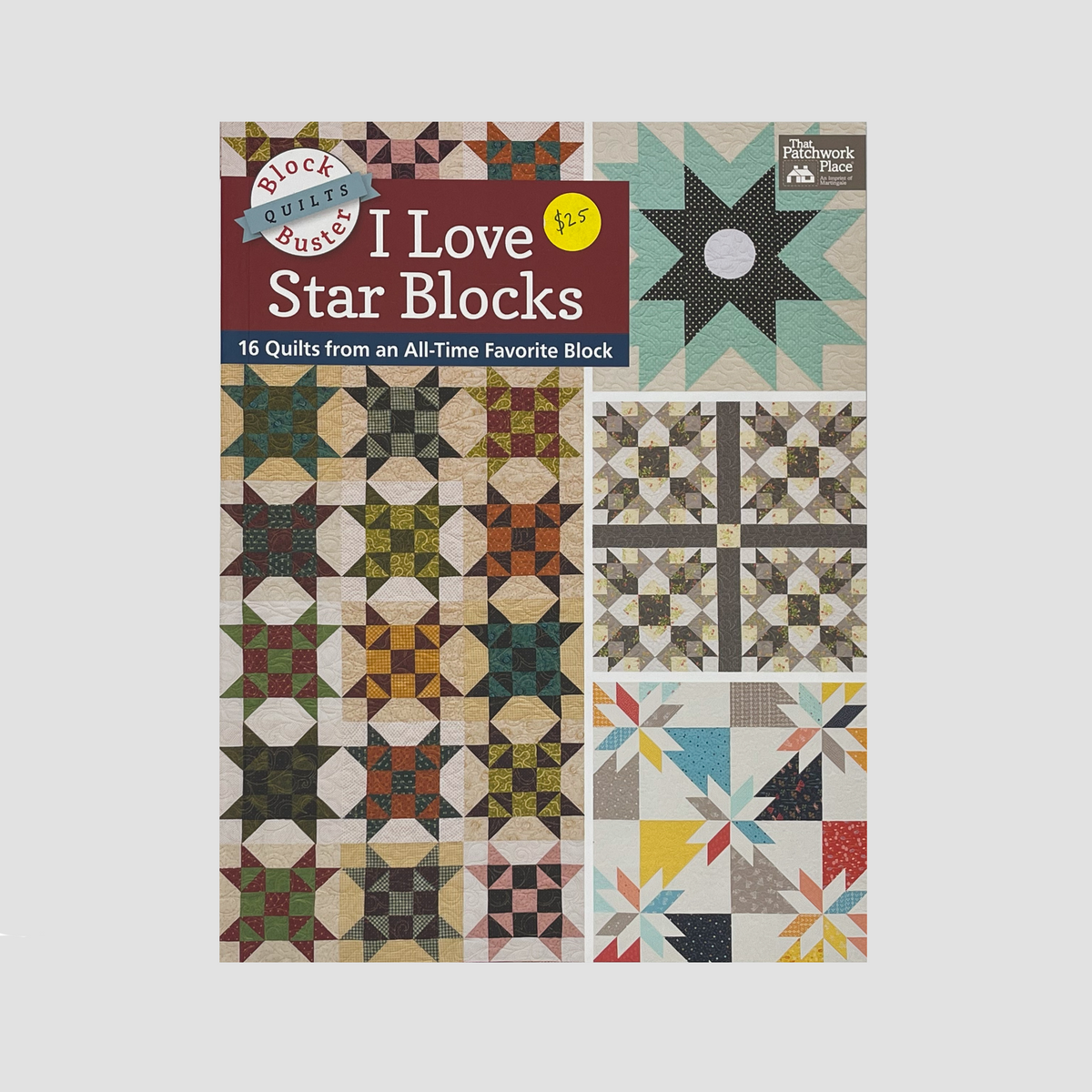 I Love Star Blocks: 16 Quilts from an All-Time Favorite Block